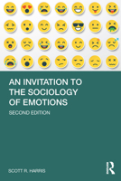 An Invitation to the Sociology of Emotions 1032474157 Book Cover