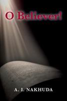 O Believer! 1519640285 Book Cover