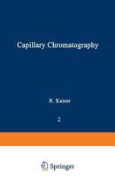 Gas Phase Chromatography: Volume II: Capillary Chromatography 1468482963 Book Cover