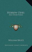 Hebrew Odes: And Other Poems 1141336162 Book Cover