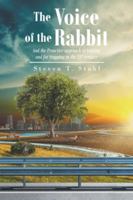 The Voice of the Rabbit : And the Proactive Approach to Hunting and Fur Trapping in the 21st Century 1648011764 Book Cover