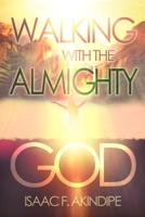 Walking with the Almighty God 1732997969 Book Cover