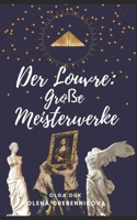 Der Louvre: Große Meisterwerke (German Edition) B0DRT4DZ3Q Book Cover