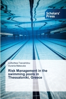 Risk Management in the Swimming Pools in Thessaloniki, Greece 3639861779 Book Cover