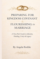 Preparing for Kingdom Covenant & Flourishing in Marriage B0GJZQRHQQ Book Cover