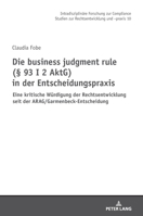 Die business judgment rule (§ 93 I 2 AktG) in der Entscheidungspraxis (Intradisziplinaere Forschung Zur Compliance, 10) 3631869207 Book Cover