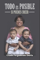 TODO ES POSIBLE: Si Puedes Creer (Spanish Edition) B0D6GNJY5B Book Cover