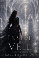 Inside the Veil: A Dead General. A Broken Veil. The Price of Coming Back. (The Veilborn War Series) B0H2S598K2 Book Cover