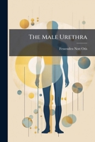 The Male Urethra 117168178X Book Cover