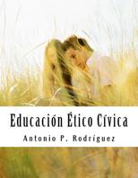 Educación en valores: Valores ético-cívicos 1540826260 Book Cover