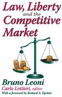 Law, Liberty and the Competitive Market 1412808421 Book Cover