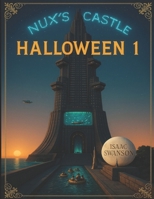 NUX'S CASTLE: HALLOWEEN 1 (NUX'S CASTLE: HALLOWEEN SERIES) B0FM39RQ5W Book Cover