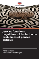 Jeux et fonctions cognitives : Résolution de problèmes et pensée critique 6206221997 Book Cover