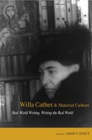 Willa Cather and Material Culture: Real-World Writing, Writing The Real World 0817314369 Book Cover