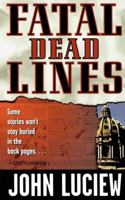 Fatal Dead Lines 1451646828 Book Cover