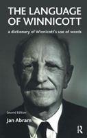 The Language of Winnicott: A Dictionary of Winnicott's Use of Words 1568217005 Book Cover