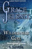 Wilderness Girl 151970772X Book Cover