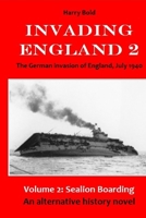 Sealion boarding: German Invasion of England, July 1940 1699401969 Book Cover