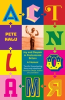 ACT NORMAL - Joy and despaire in Postcolonial Britian - a memoir 1913109445 Book Cover