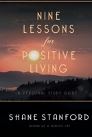 Nine Lessons for Positive Living: A Personal Study Guide B08LNBVCTT Book Cover