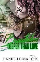 Breathless... Deeper Than Love 1544187165 Book Cover