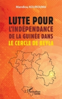 Lutte pour l’indépendance de la Guinée dans le cercle de Beyla (Harmattan Guinée) (French Edition) 2140494830 Book Cover