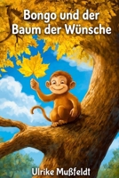 Bongo und der Baum der Wünsche (German Edition) B0G6XYSPCM Book Cover