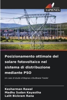 Posizionamento ottimale del solare fotovoltaico nel sistema di distribuzione mediante PSO (Italian Edition) 6209578306 Book Cover