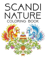 Scandi Nature Coloring Book: Simple, Stress less and Relaxing Coloring for Everyone B08KH3TJ8W Book Cover