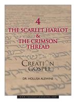 Creation Gospel Workbook Four: The Scarlet Harlot and the Crimson Thread 1720502684 Book Cover