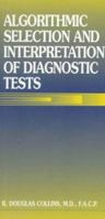 Algorithmic Selection and Interpretation of Diagnostic Tests 0683304267 Book Cover