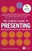 Leader's Guide to Presenting, The: How to Use Soft Skills to Get Hard Results 1292119985 Book Cover