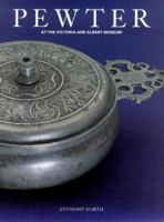 Pewter: At the Victoria & Albert Museum 1851772235 Book Cover