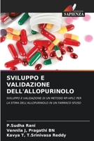 Sviluppo E Validazione Dell'allopurinolo (Italian Edition) 6207715802 Book Cover