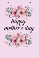 Happy Mothers Day: Happy Mothers Day gift - Mother's Day B084Z7627P Book Cover