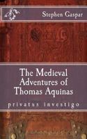 The Medieval Adventures of Thomas Aquinas 198150947X Book Cover