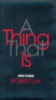 A Thing That is: New Poems 0879516992 Book Cover