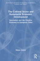 The Cultural Sector and Sustainable Economic Development 1032373679 Book Cover