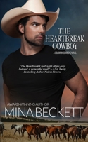 The Heartbreak Cowboy: Book 1 in the Coldiron Cowboys Series 1732705127 Book Cover