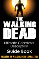 The Walking Dead: Ultimate Character Description Guide Book (Includes 18 Walking Dead Characters) 1503060640 Book Cover