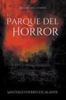 El Parque del Horror: Misterio En Espanol 1683688619 Book Cover