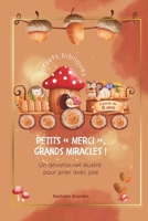 Petits mercis, grands miracles (French Edition) B0G65CKCLP Book Cover