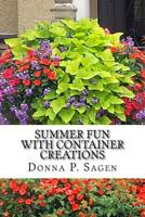 Summer Fun With Container Creations 152336582X Book Cover
