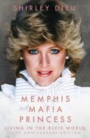 Memphis Mafia Princess: Living in the Elvis World, 10th Anniversary Edition 1737563827 Book Cover