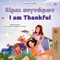 I am Thankful (Greek English Bilingual Children's Book) (Greek English Bilingual Collection) (Ancient Greek Edition) 1525984748 Book Cover