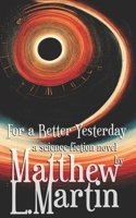 FOR A BETTER YESTERDAY B0BHTRBSX1 Book Cover