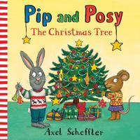Pip and Posy: The Christmas Tree 1536202762 Book Cover