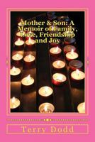 Mother & Son: A Memoir of Family, Love, Friendship and Joy 1720310785 Book Cover