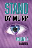 Stand by Me Rp: Volume 2 1543256848 Book Cover