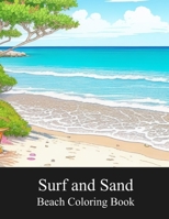 Surf and Sand Beach Coloring Book B0C9S86RKD Book Cover